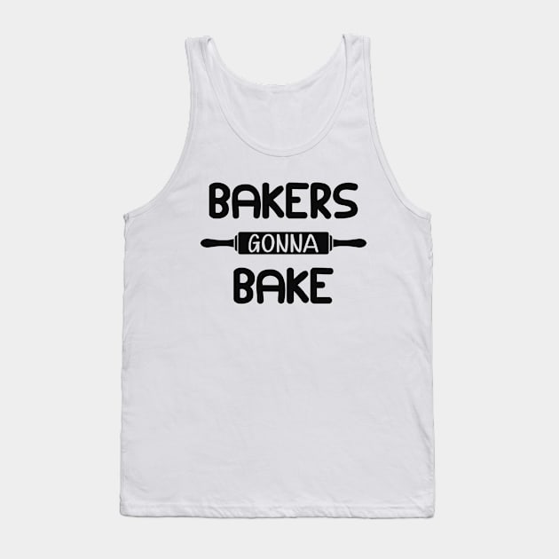 Baker - Bakers gonna bake Tank Top by KC Happy Shop